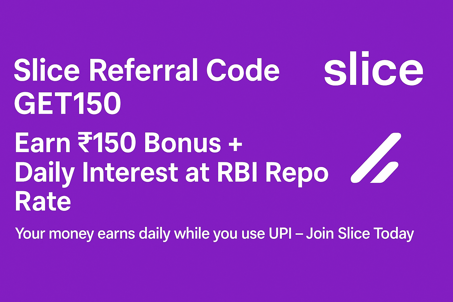 Slice Referral Code